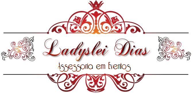 Ladyslei Dias - Assessoria em Eventos